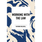 Working with the Law