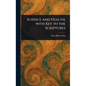Science and Health, With Key to the Scriptures