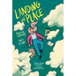 Landing in Place: A Graphic Novel