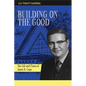 Building on the Good