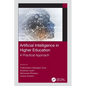 Artificial Intelligence in Higher Education: A Practical Approach