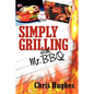 Simply Grilling with Mr. BBQ