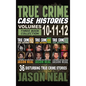 True Crime Case Histories - (Books 10, 11, & 12): 36 Disturbing Stories True Crime Stories