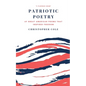 Patriotic Poetry: 69 Great American Poems That Inspired Freedom