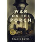 War on the Porch: A Doughboy's Interview