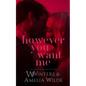 However You Want Me