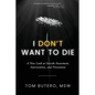 I Don't Want to Die: A New Look at Suicide Assessment, Intervention, and Prevention