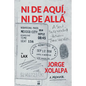 Ni De Aqui, Ni De Alla: A Soul Suspended Between Two Worlds
