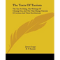 The Texts of Taoism: The Tao Te Ching, the Writings of Chuang-Tzu, and the Thai-Shang; Tractate of Actions and Their Retributions