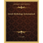 Greek Mythology Systematized