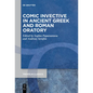 Comic Invective in Ancient Greek and Roman Oratory