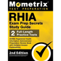 RHIA Exam Prep Secrets Study Guide - AHIMA Registered Health Information Administrator Preparation Review Book, Full-Length Practice Test, Detailed An