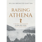 Raising Athena: A Mother and Daughter Attend West Point Thirty Years Apart