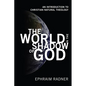 The World in the Shadow of God: An Introduction to Christian Natural Theology