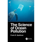 The Science of Ocean Pollution
