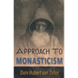 Approach to Monasticism