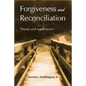 Forgiveness and Reconciliation: Theory and Application