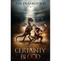 The Certainty of Blood