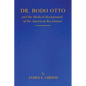 Dr. Bodo Otto and The Medical Background of the American Revolution