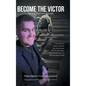 Become the Victor: Turning Trials into Triumph