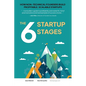 The 6 Startup Stages: How Non-technical Founders Create Scalable, Profitable Companies