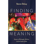 Finding Meaning: Essays on Philosophy, Nihilism, and the Death of God
