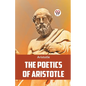 The Poetics Of Aristotle