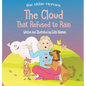 The Cloud That Refused to Rain: An inspiring story about friendship, mutual support and leadership For Ages 2-8