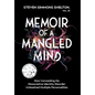 Memoir of a Mangled Mind (with dust jacket): How Concealing My Dissociative Identity Disorder Unleashed Multiple Personalities